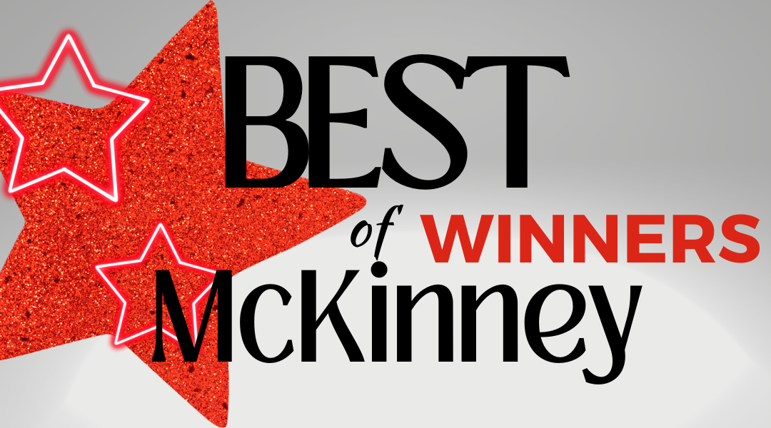 McKinneyToday Announces the 2023 Best of McKinney Winners!