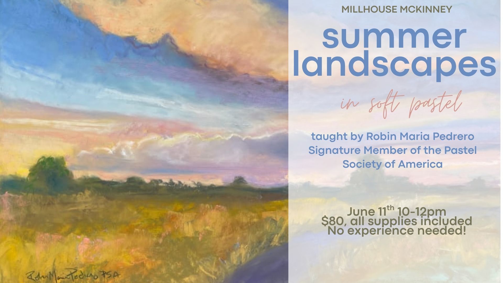 Flyer for Summer Landscapes in Soft Pastel class with Robin Maria Pedrero June 11 10-12pm $80