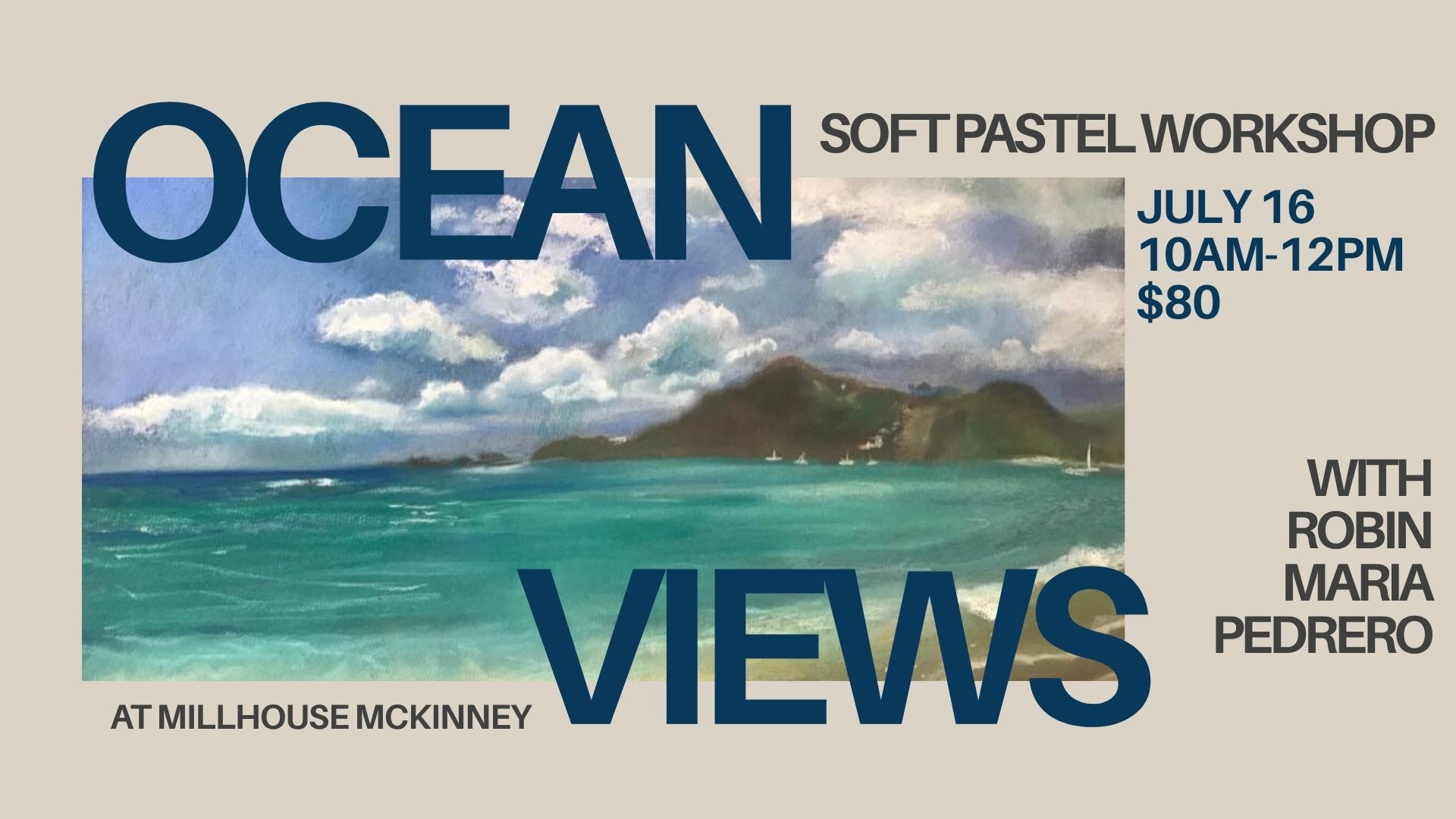 Flyer for Ocean Views in Soft Pastel with Robin Maria Pedrero July 16