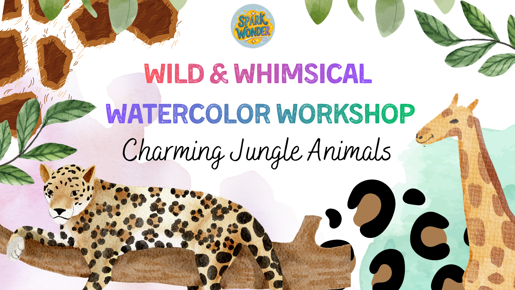promotional image for wild and whimsical watercolor animals workshop.