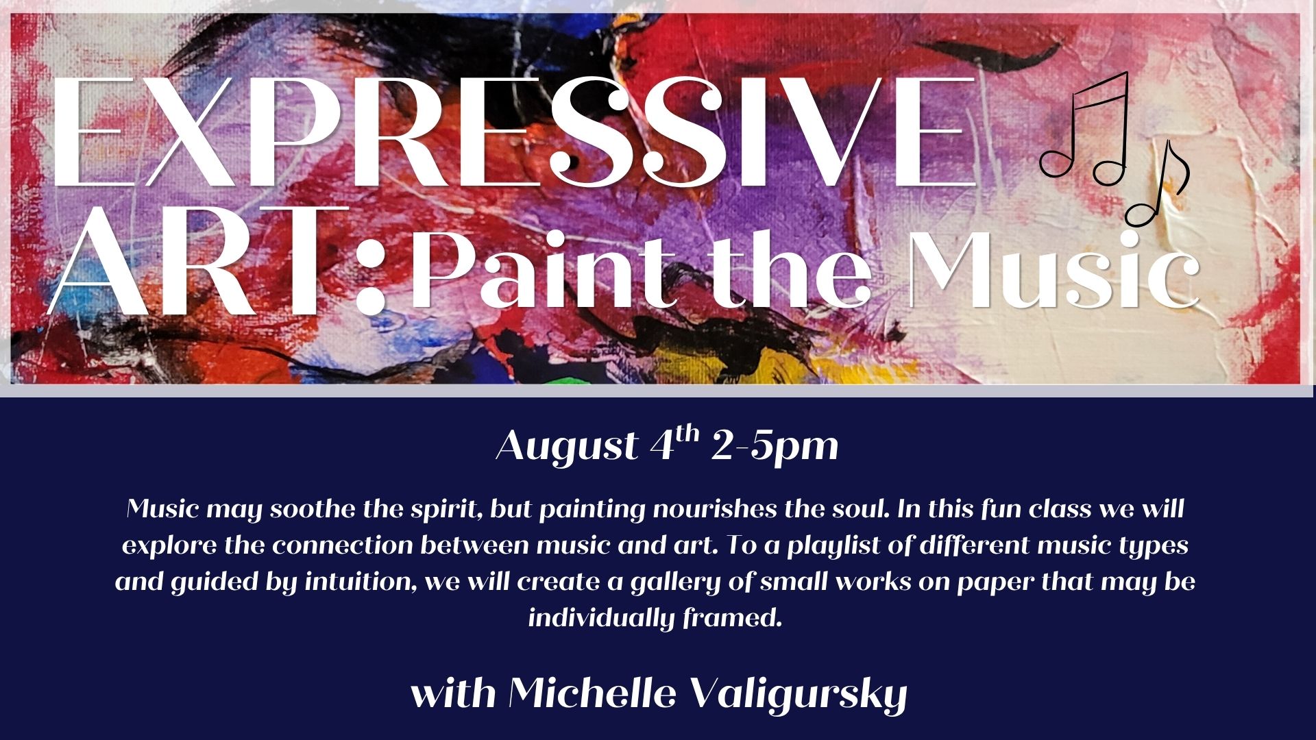 Flyer for expressive art workshop. Paint the music with Michelle Valigursky at MillHouse McKinney August 4 2-5pm